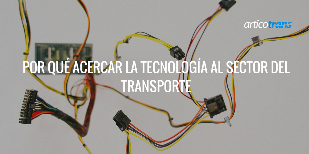 Por qué acercar la tecnología al sector del transporte