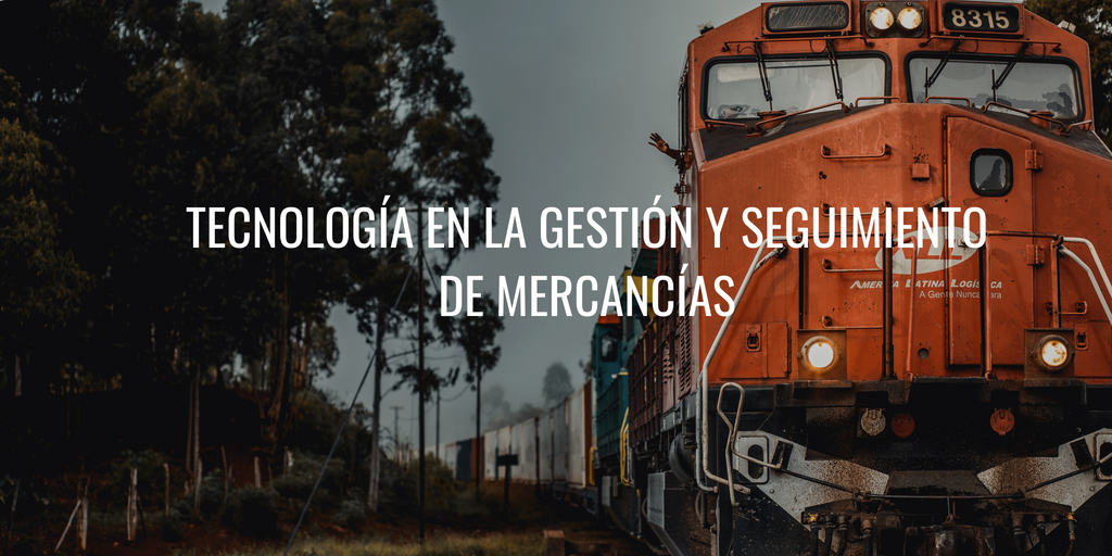 Tecnología en la gestión y seguimiento de mercancías